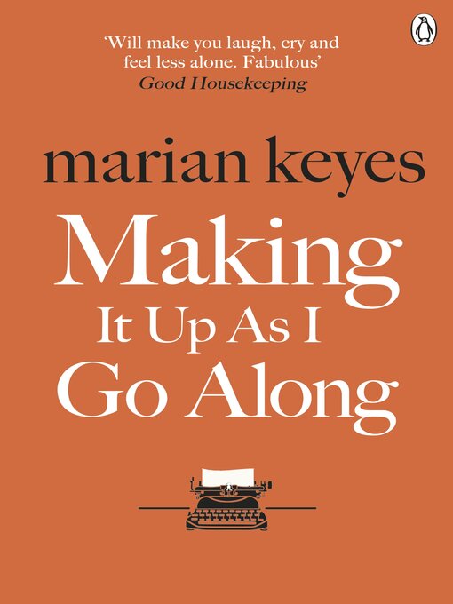 Title details for Making It Up As I Go Along by Marian Keyes - Wait list
